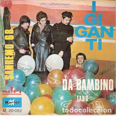 Discos de vinilo: I GIGANTI - DA BAMBINO - SINGLE - MARFER 1968