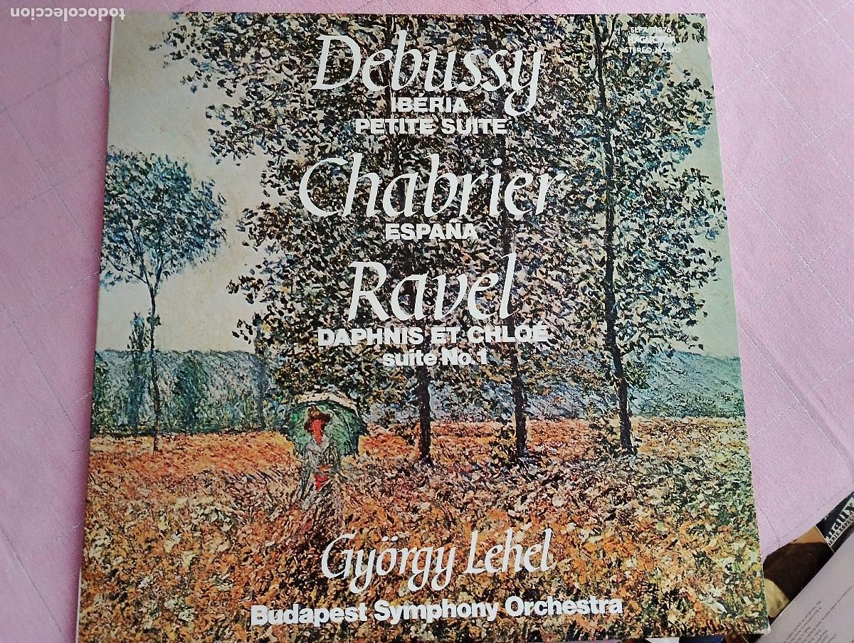 Discos de vinilo: Debussy*, Chabrier Ravel*, Gy&ouml;rgy Lehel, Budapest Symphony Orchestra - Ib&eacute;ria / Petite Suite / Esp