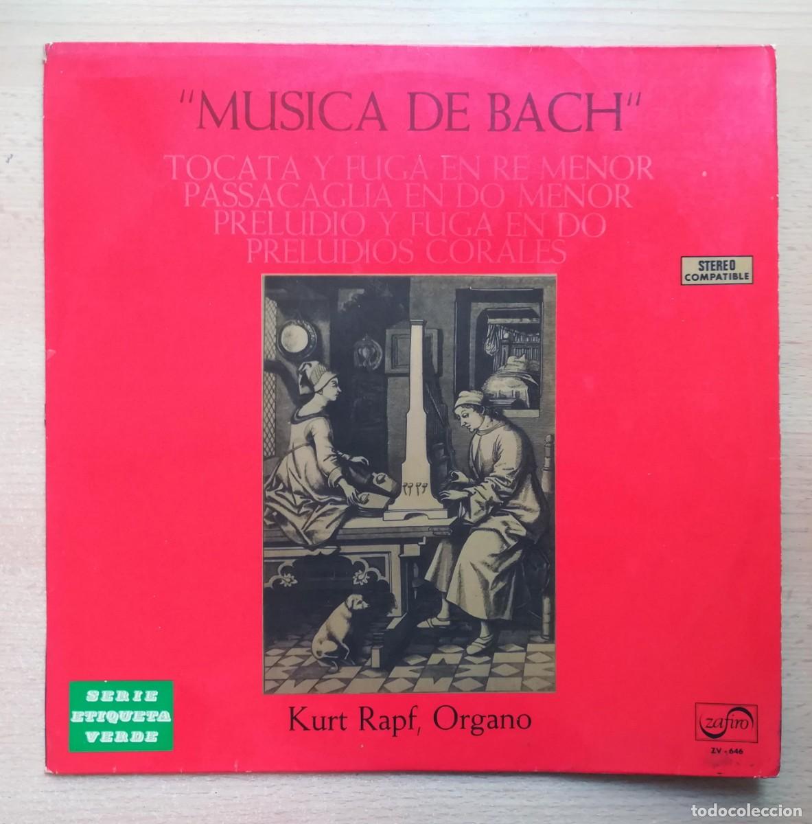 Discos de vinilo: M&uacute;sica de Bach. Tocata fuga re menor, Passacaglia y Preludios. Kurt Rapf. &oacute;rgano.