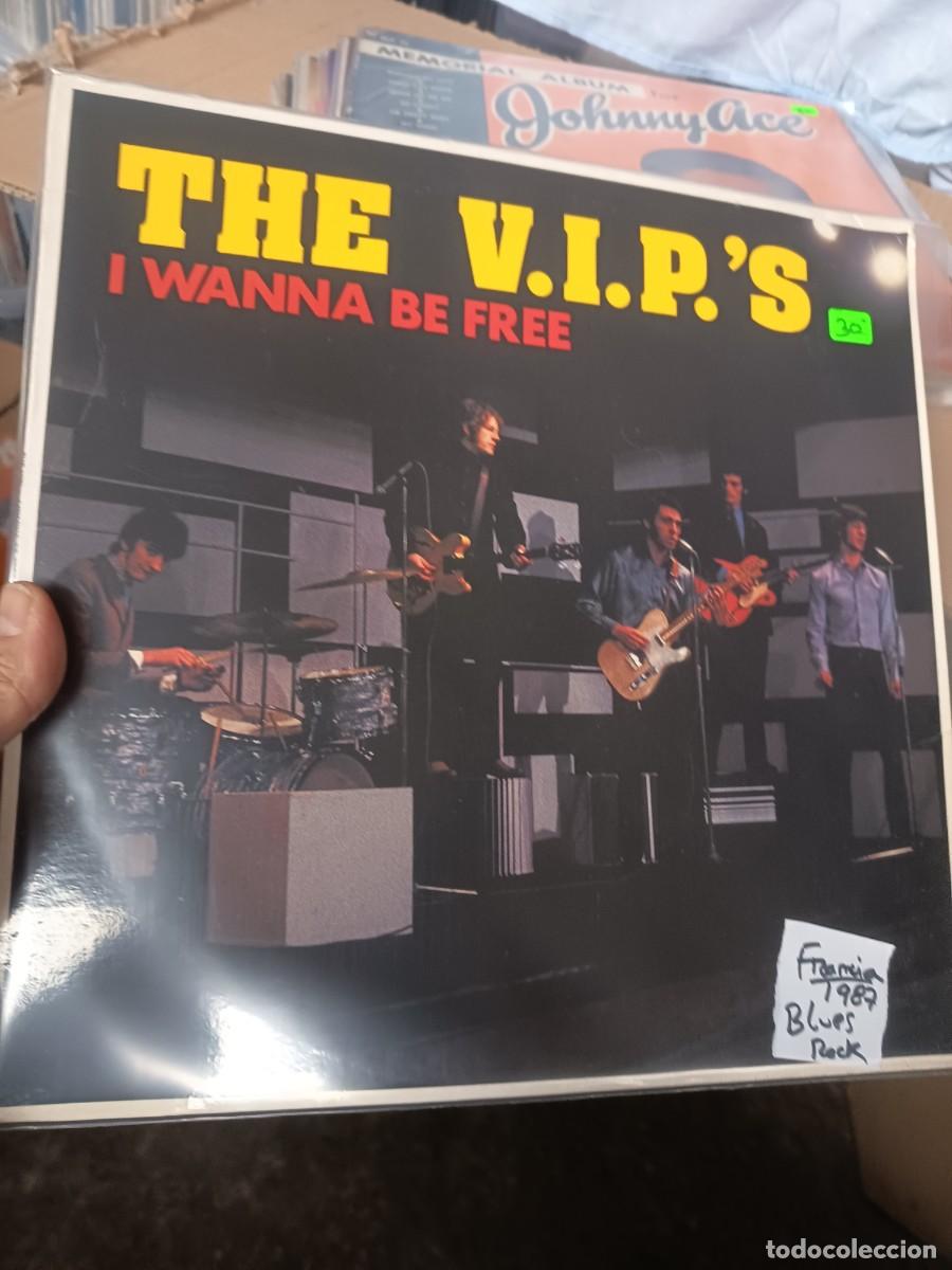 Discos de vinilo: LOTE 421, LP THE V.I.P.S,I WANNA BE FREE,( FRANCIA 1987), BLUES ROCK
