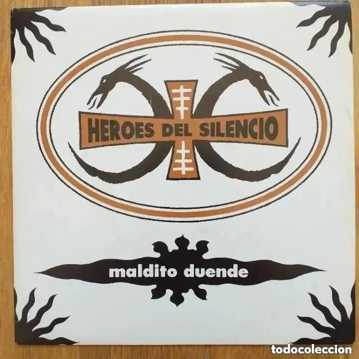 Discos de vinilo: HEROES DEL SILENCIO - MALDITO DUENDE (SG) 1990