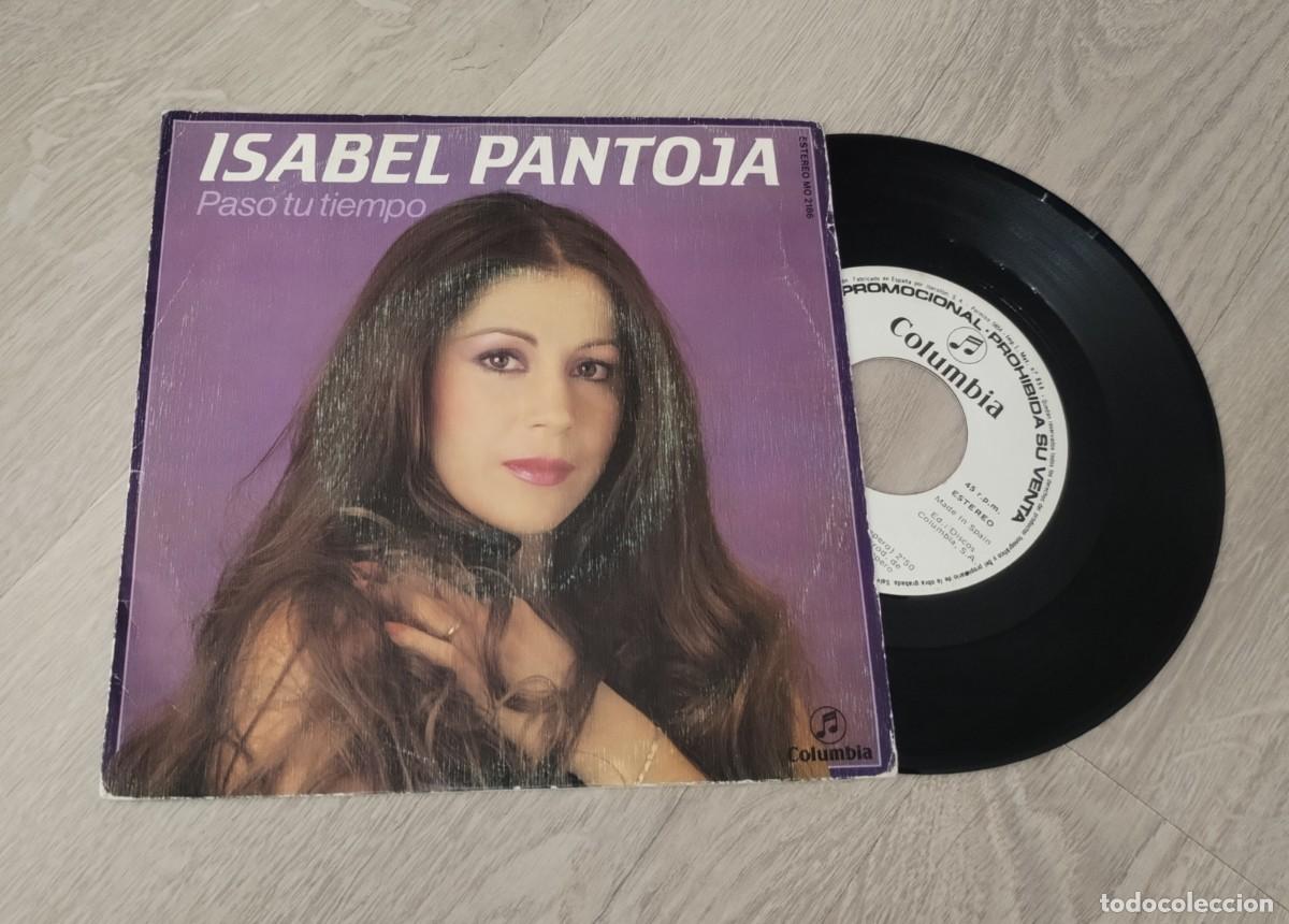 Discos de vinilo: ISABEL PANTOJA - PASO TU TIEMPO ..SINGLE DE EDICION PROMOCIOAL DE 1983 - COLUMBIA + NADA ME VALIO