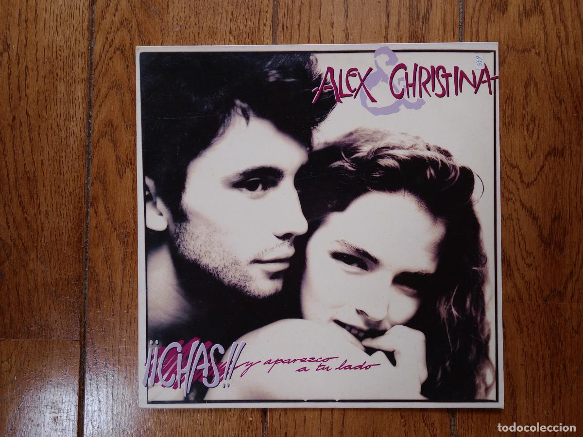 Discos de vinilo: Alex & Christina - chas!! Y aparezco a tu lado (para bailar) + chas!! Y aparezco a tu lado (para esc