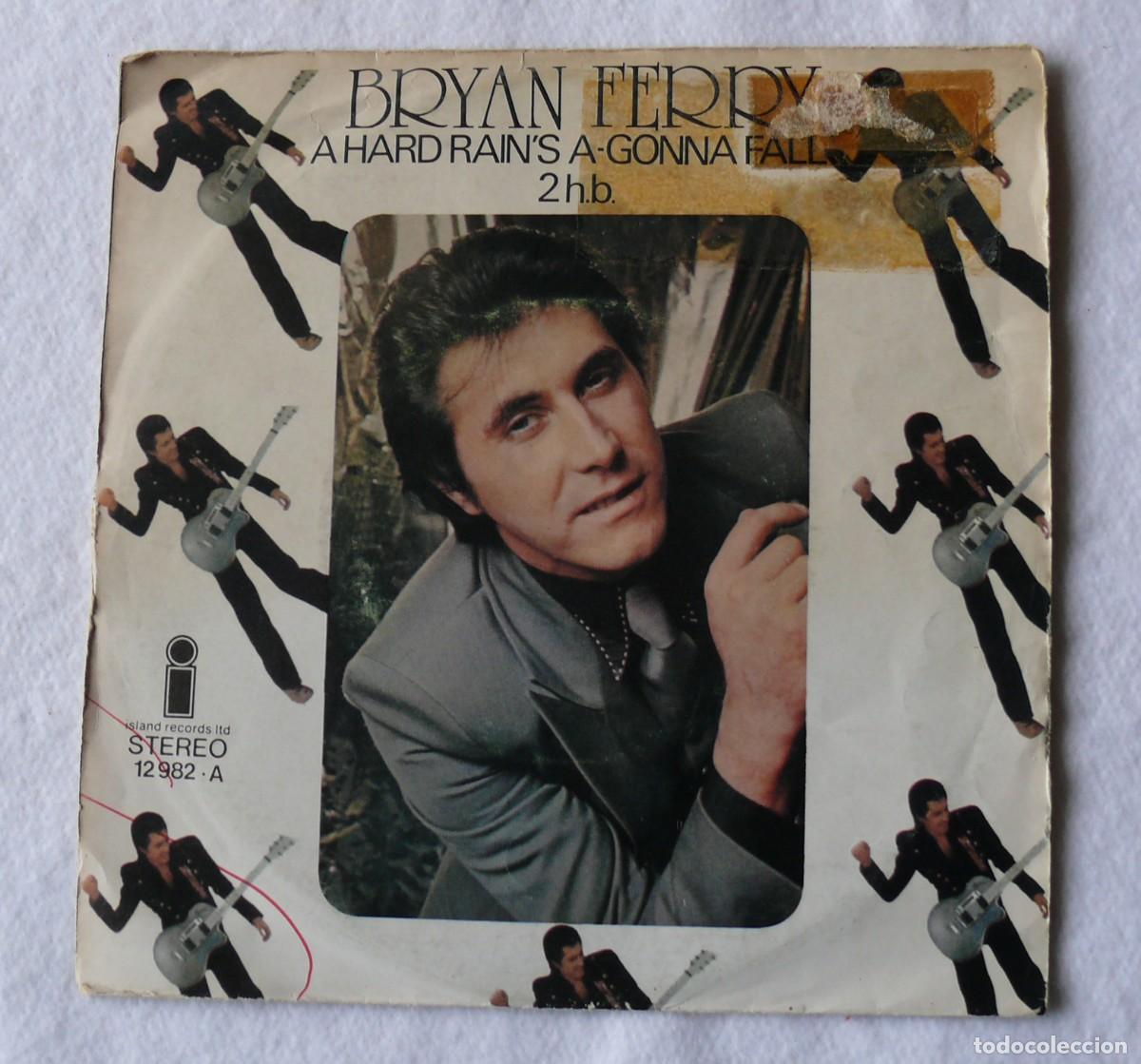 Discos de vinilo: Bryan Ferry - A hard rain's A-Gonna Fall - 2h.b. - Single 45 rpm
