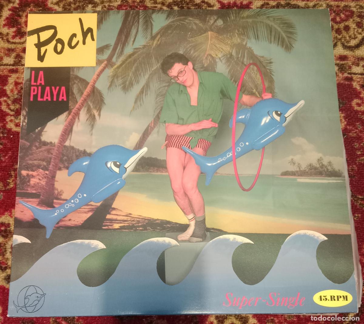 Discos de vinilo: Poch &ndash; La Playa Maxi Espa&ntilde;a 1985
