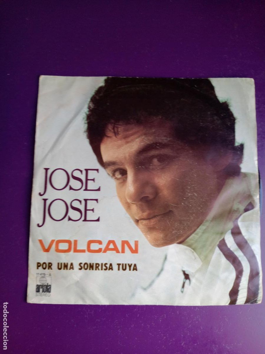 Discos de vinilo: JOS&Eacute; JOS&Eacute; &lrm;&ndash; Volcan / Por Una Sonrisa Tuya - SG ARIOLA 1977 - MEXICO BALADA ROMANTICA -