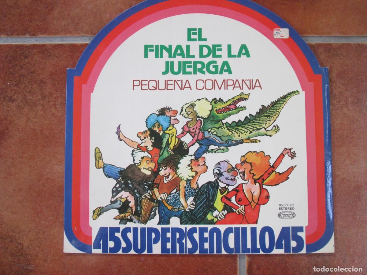 Discos de vinilo: PEQUE&Ntilde;A COMPA&Ntilde;&Iacute;A - El Final de la Juerga. Maxi Single, ed espa&ntilde;ola 12&rdquo; 45 rpm 1978. VG+
