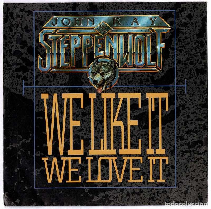 Discos de vinilo: John Kay & Steppenwolf - We Like It, We Love It. Single