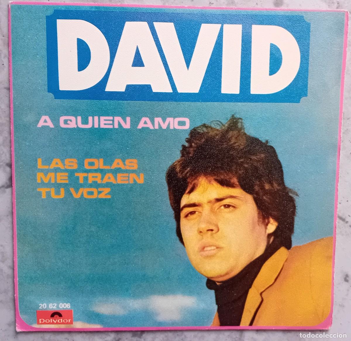 Discos de vinilo: SINGLE. DAVID. A QUIEN AMO/ LAS OLAS ME TRAEN TU VOZ. POLYDOR