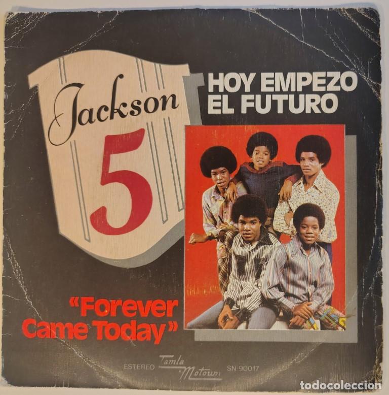 Discos de vinilo: Jackson Five 5. Forever came today (Hoy empezo el futuro)/ Todo lo que hago es pensar en ti. TM 1975