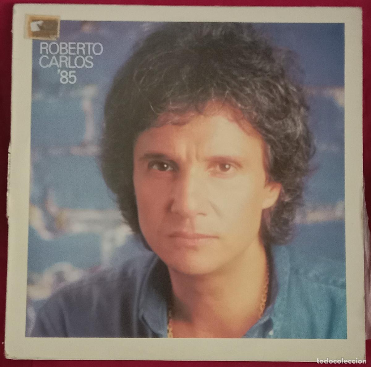Discos de vinilo: Roberto Carlos&acute;85 - Coraz&oacute;n / Yo y Ella / Aleluya / Luna Nueva... - Edit. Discos CBS. S.A. 1984