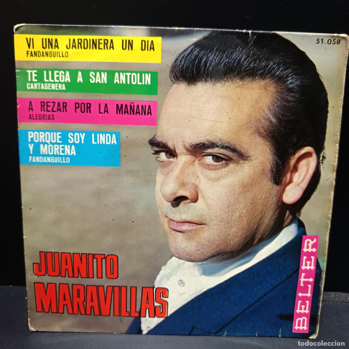 Disques de vinyle: JUANITO MARAVILLAS EP 1965 Te llega a San Antolin/ Vi una jardinera un dia/ Porque soy linda y moren