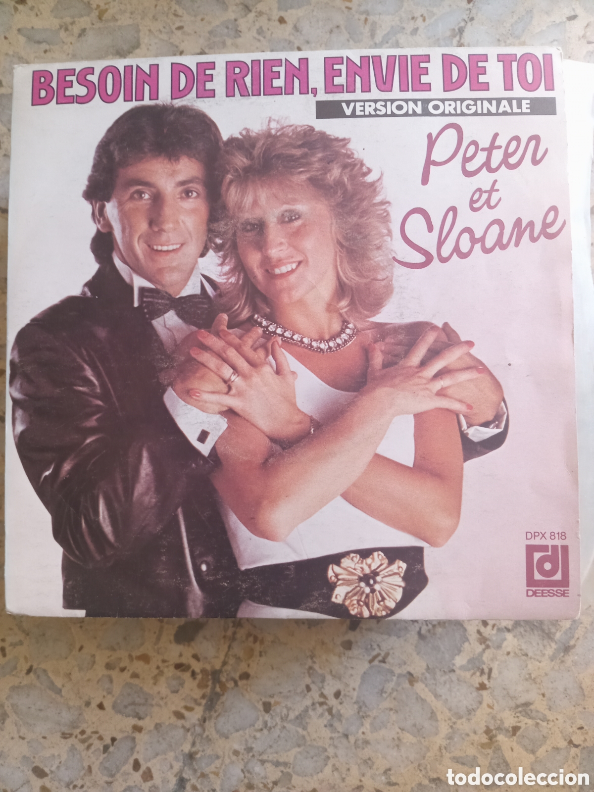 Discos de vinilo: SGL PETER ET SLOANE BESOIN DE RIEN ENVIE DE TOI FRANCIA