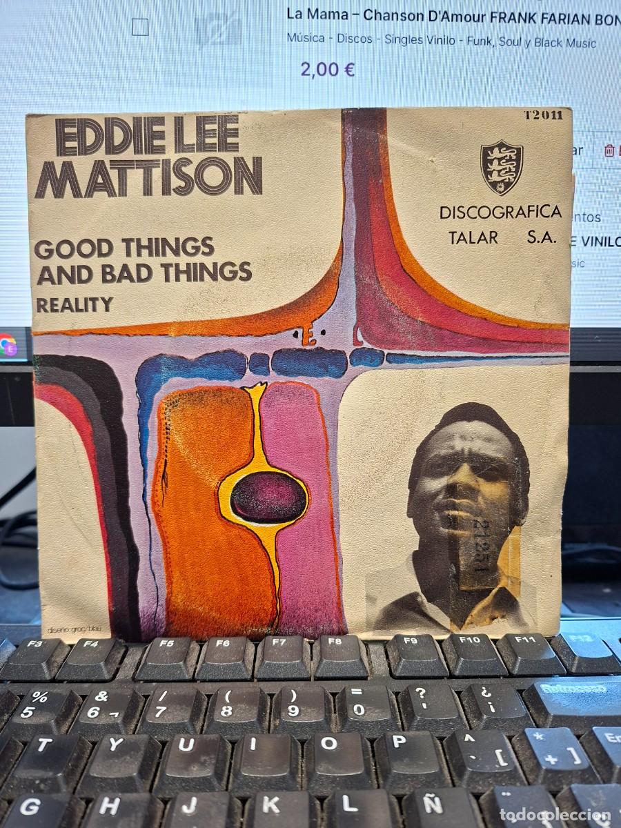 Discos de vinilo: Eddie Lee Mattison &ndash; Good Things And Bad Things / Reality - SINGLE DE VINILO - C-63