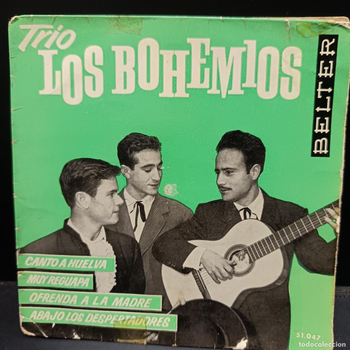 Discos de vinilo: TRIO LOS BOHEMIOS EP 1964 Canto a Huelva/ Muy Reguapa/ Abajo los Despertadores/ Ofrenda a la madre