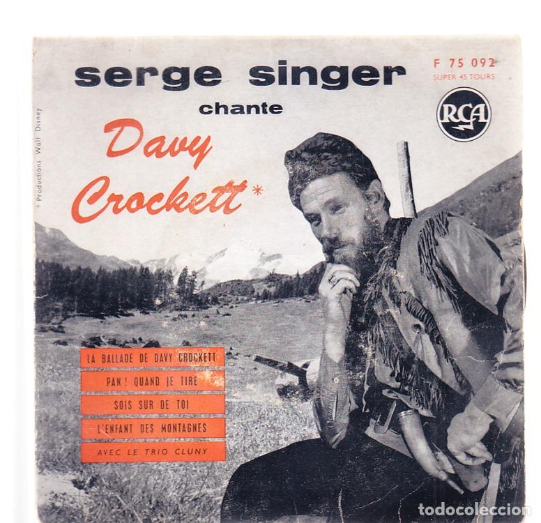 Disques de vinyle: DISCO VINILO E.P. SINGLE 45 R.P.M.= SERGE SINGER CHANTE DAVY CROCKETT, RCA