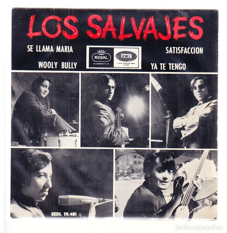 Disques de vinyle: DISCO VINILO E.P. 45 RPM= LOS SALVAJES: SE LLAMA MARIA, SATISFACTION, WOOLY BULLY, YA TE TENGO