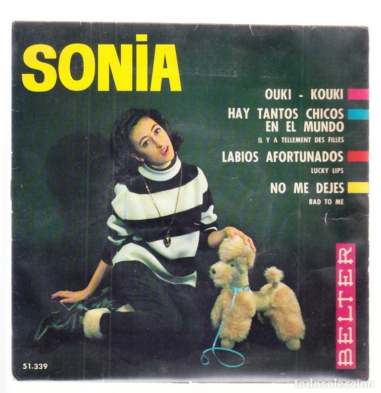 Vinyl-Schallplatten: DISCO VINILO E.P. 45 RPM= SONIA: OUKI-KOUKI, HAY TANTOS CHICOS , LABIOS AFORTUNADOS, NO ME DEJES