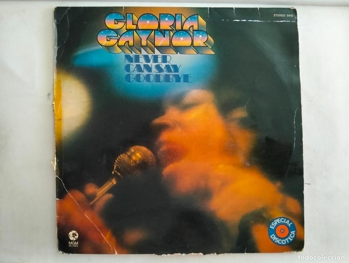 Discos de vinilo: GLORIA GAYNOR, DISCO LP NEVER CAN SAY GOODBYE, EDITADO MGM, A&Ntilde;O 1975
