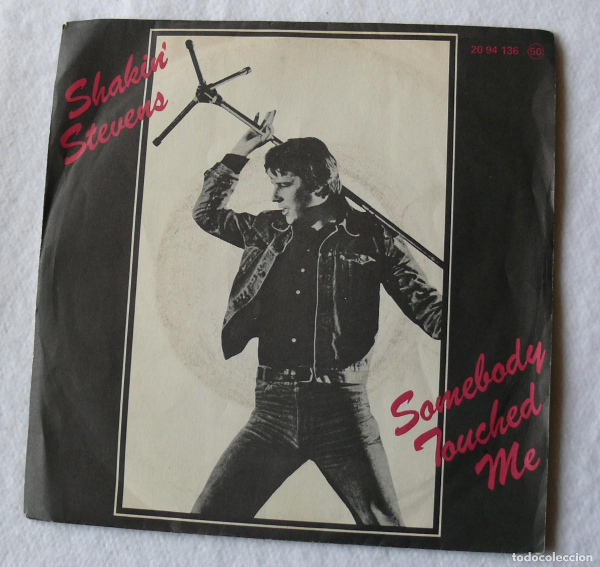 Discos de vinilo: Shakin' Stevens - Somebody touched me - single 45 rpm