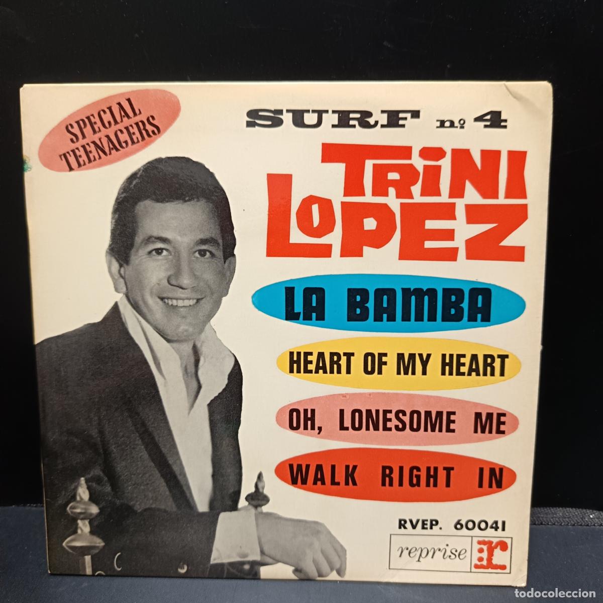 Discos de vinilo: TRINI LOPEZ EP SURF N&ordm;4 1962. La Bamba/ Oh Lonesome me/ Heart of my Heart/ Walk right in