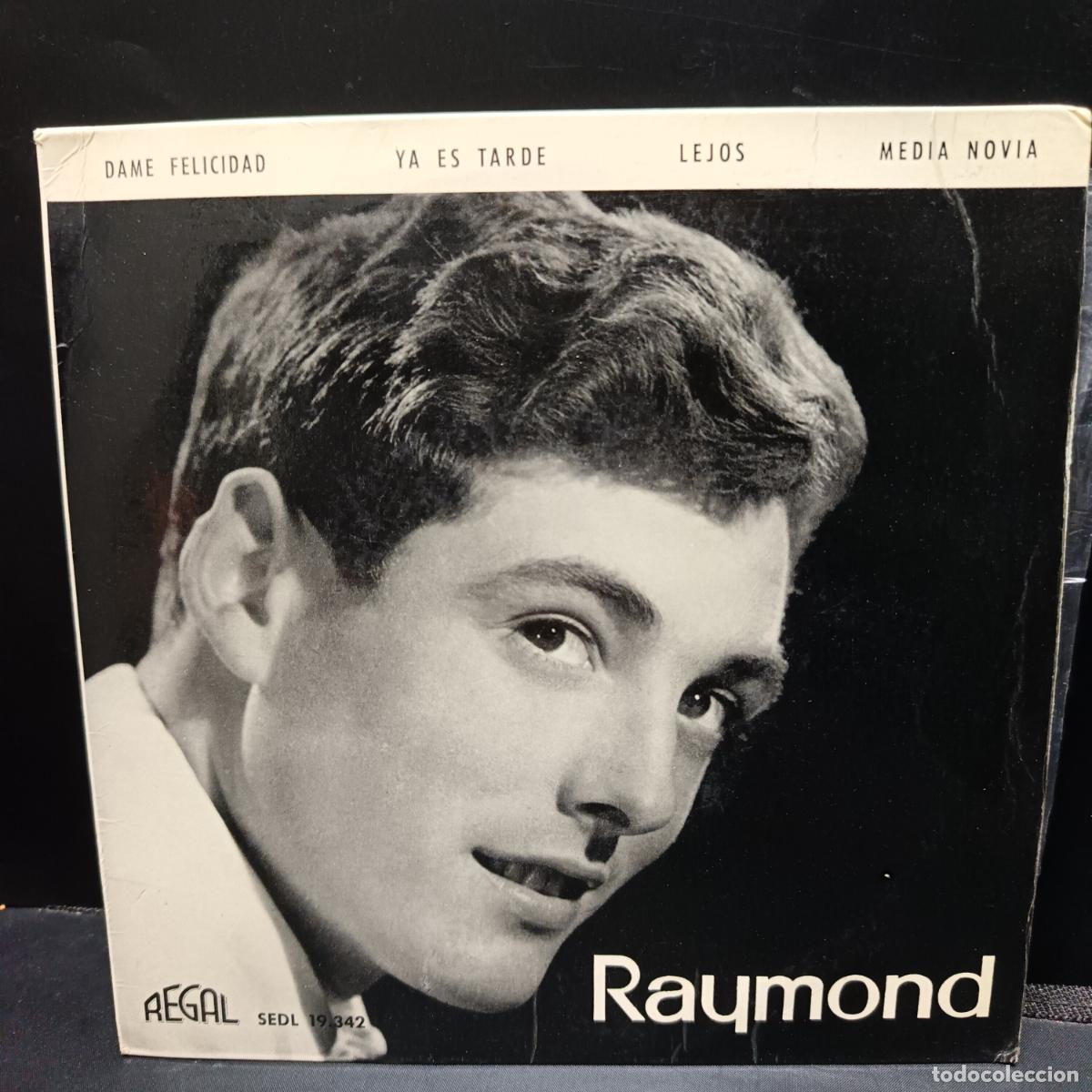 Discos de vinilo: RAYMOND EP 1963. Dame Felicidad (Free me) / Ya Es Tarde / Lejos / Media Novia