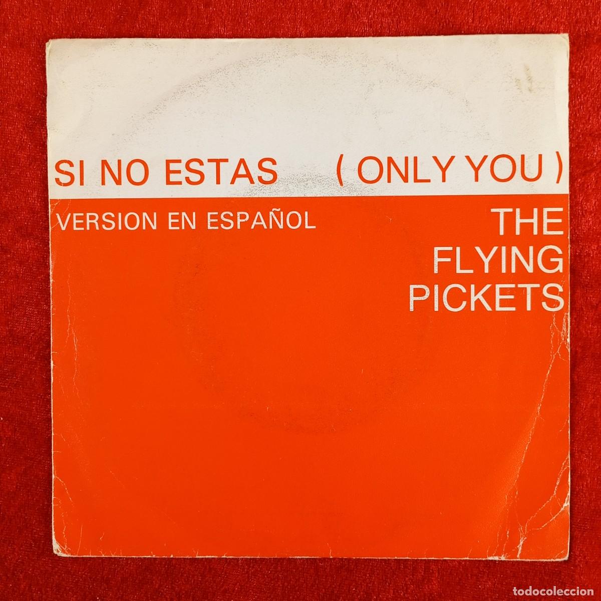 Discos de vinilo: THE FLYING PICKETS - SI NO ESTAS - A-106512 - SINGLE - DISCO VINILO / 3814