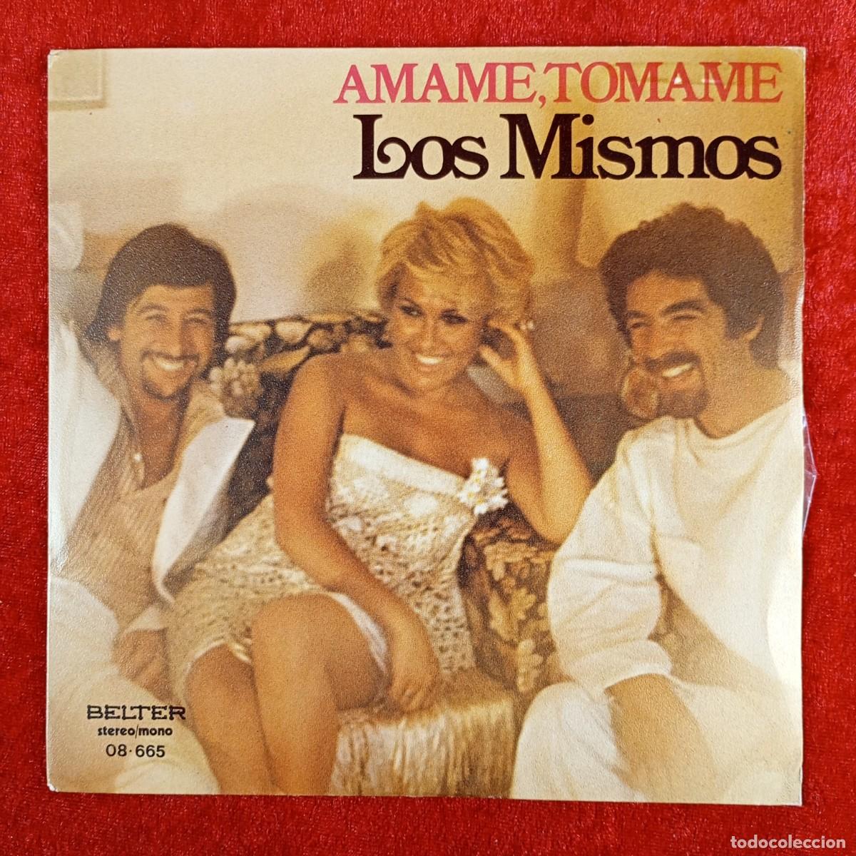 Discos de vinilo: LOS MISMOS - AMAME, TOMAME - 08&middot;665 - SINGLE - DISCO VINILO / 3816