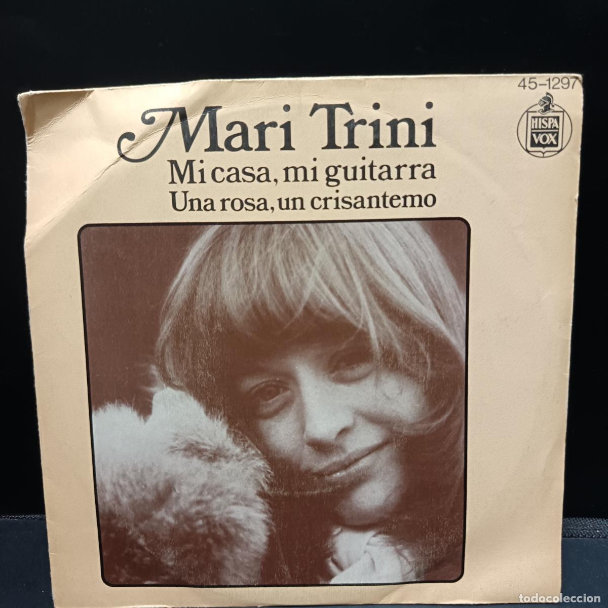 Discos de vinilo: Mari Trini. Mi casa mi guitarra/ Una rosa, un crisantemo.
