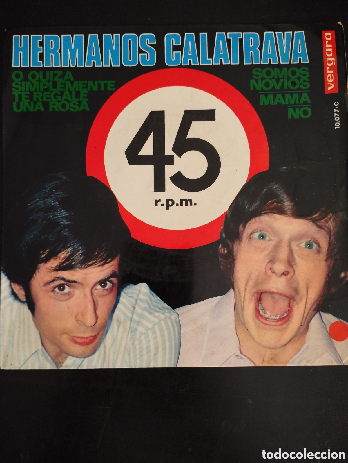 Discos de vinilo: Hermanos Calatrava &ndash; O Quiz&aacute; Simplemente Te Regale Una Rosa. 1969. Vinilo, 7&rdquo;, 45 RPM, EP. Vergara &ndash;