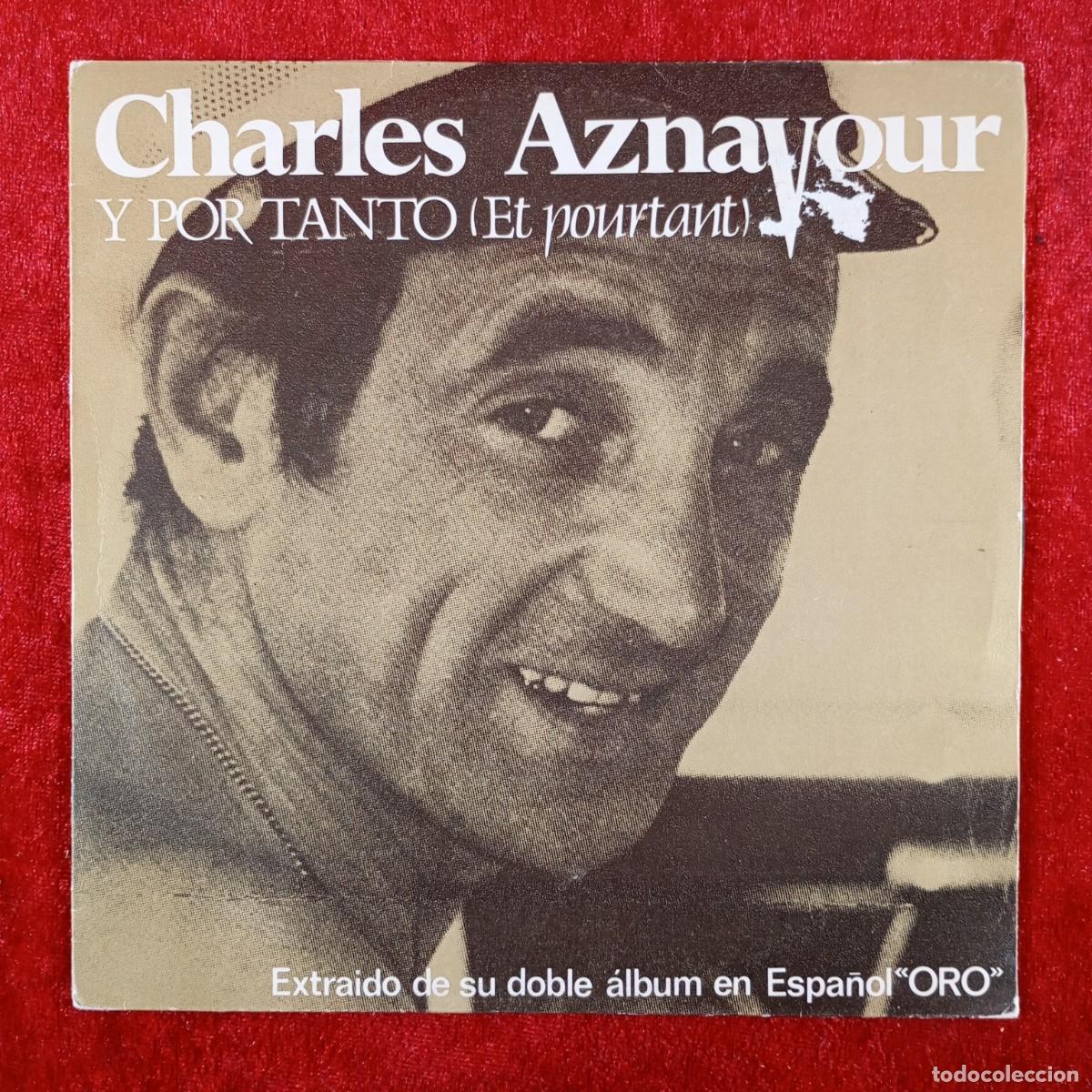 Discos de vinilo: CHARLES AZNAVOUR - Y POR TANTO - 02.3311/3 - SINGLE - DISCO VINILO / 3832