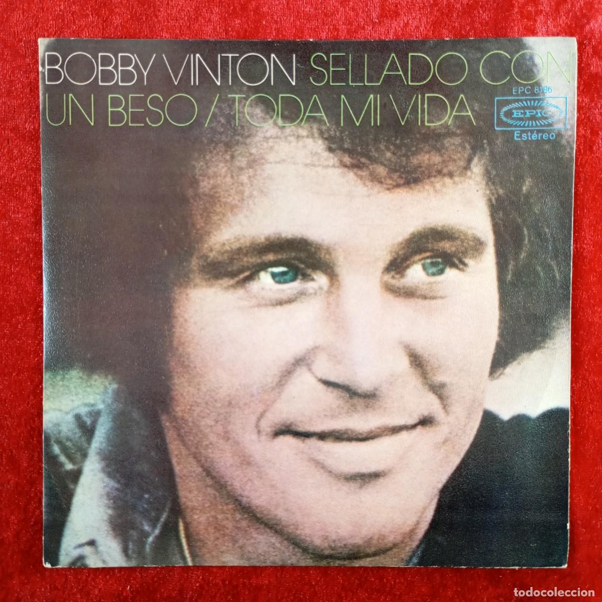 Discos de vinilo: BOBBY VINTON - SELLADO CON UN BESO - TODA MI VIDA - EPC 8186 - SINGLE - DISCO VINILO / 3846