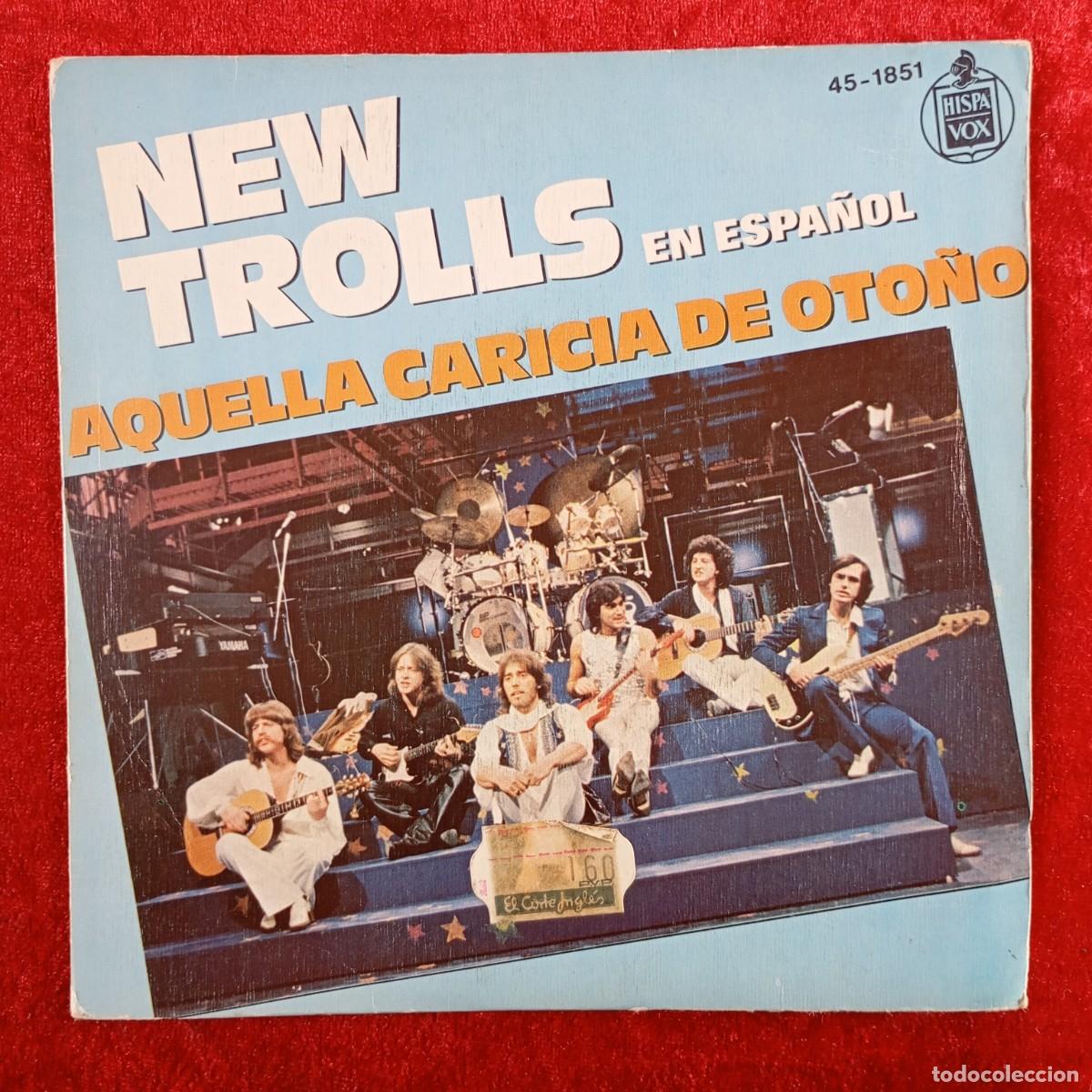 Discos de vinilo: NEW TROLLS EN ESPA&Ntilde;OL - AQUELLA CARICIA DE OTO&Ntilde;O - 45-1851 - SINGLE - DISCO VINILO / 3847