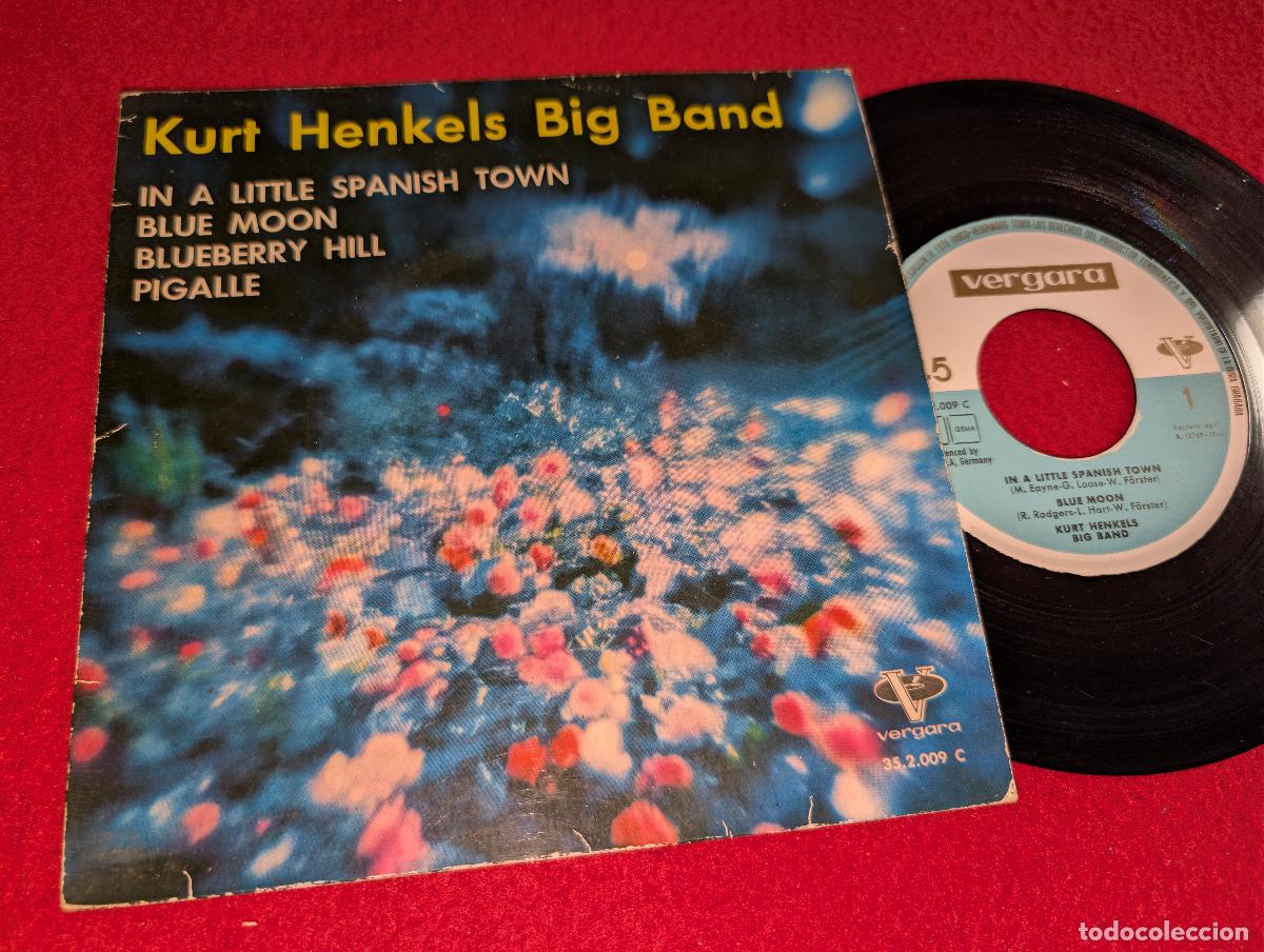 Discos de vinilo: KURT HENKELS BIG BAND In a little spanish town/Blue moon/Pigalle +1 EP 7'' 1962 Vergara SPAIN