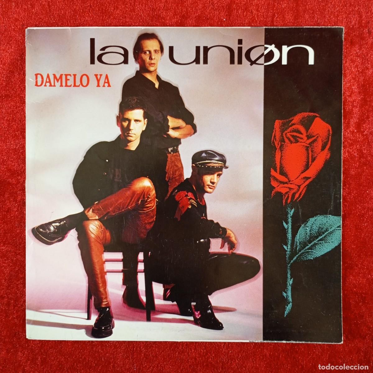 Discos de vinilo: LA UNION - DAMELO YA - 1.360 - SINGLE - DISCO VINILO / 3866