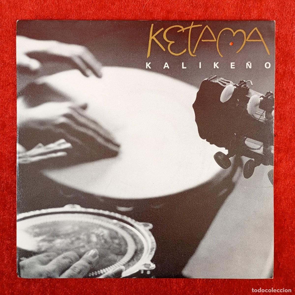 Discos de vinilo: KETAMA - KALIKE&Ntilde;O - 878126-7 - SINGLE - DISCO VINILO / 3887