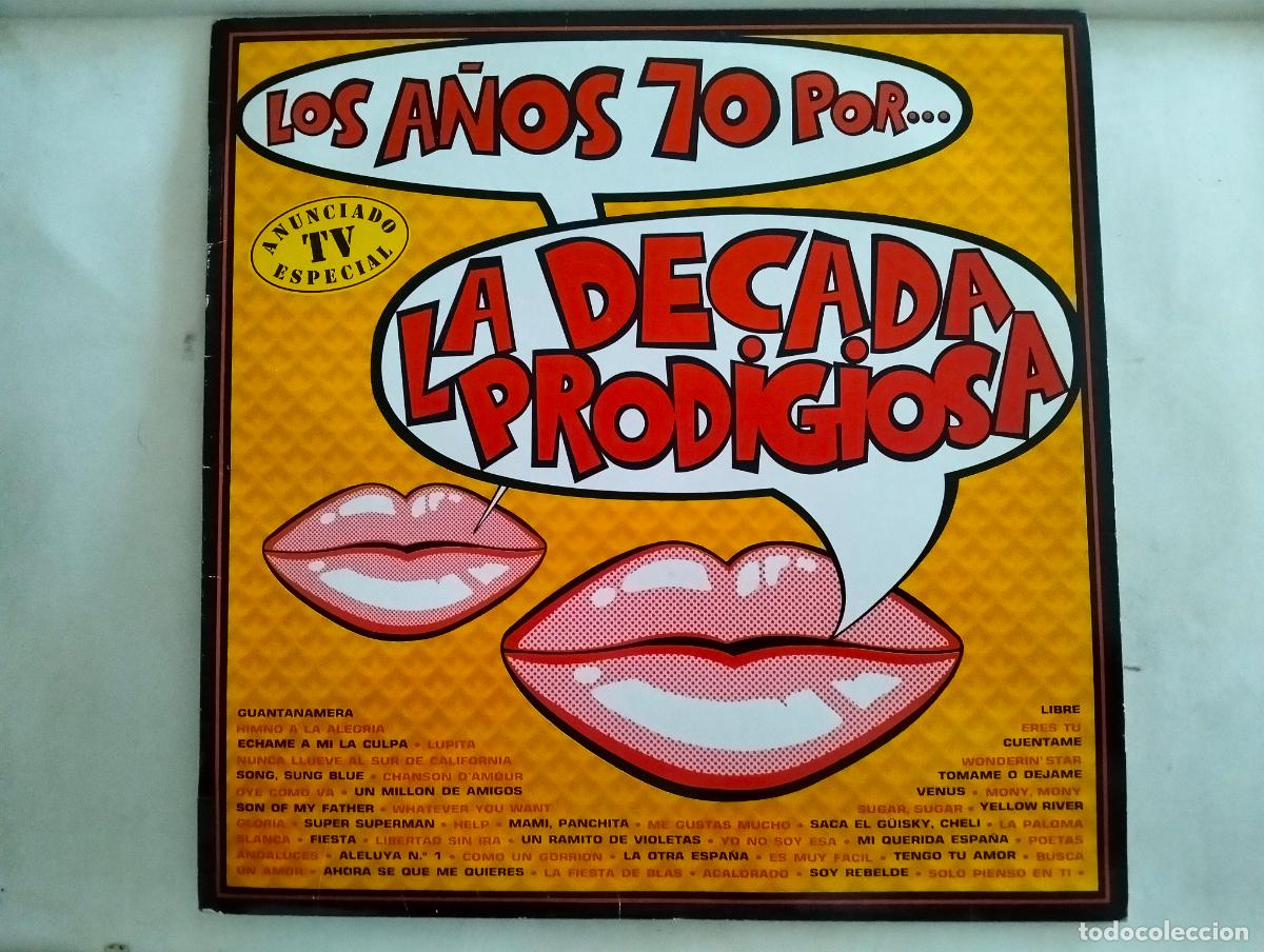 Vinyl records: LA DECADA PRODIGIOSA, DISCO LP LOS A&Ntilde;OS 70, EDITADO HISPAVOX, A&Ntilde;O 1987
