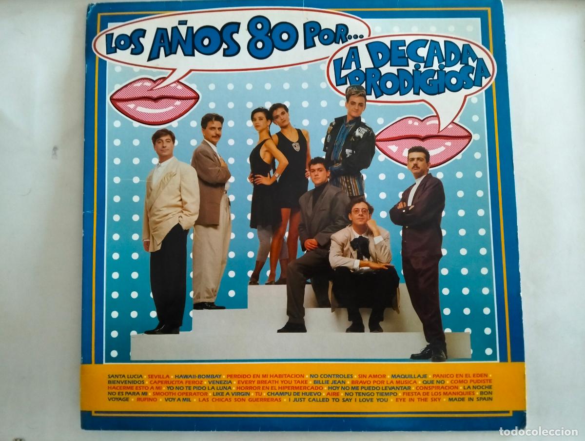 Discos de vinilo: LA DECADA PRODIGIOSA, DISCO LP LOS A&Ntilde;OS 80, EDITADO HISPAVOX, A&Ntilde;O 1988