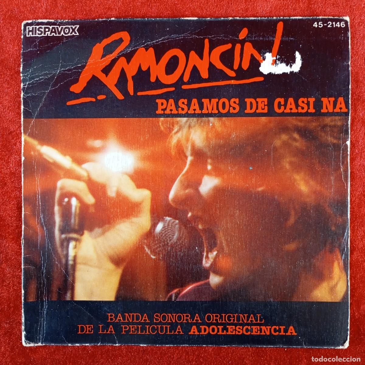 Discos de vinilo: RAMONC&Iacute;N - PASAMOS DE CASI NA - 45-2146 - ADOLESCENCIA - SINGLE - DISCO VINILO / 3937