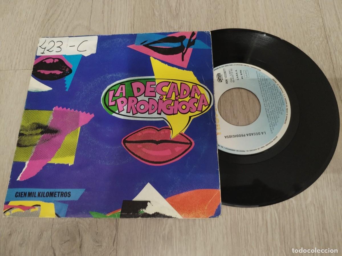Discos de vinilo: LA DECADA PRODIGIOSA - CIEN MIL KILOMETROS .. SINGLE 1990 - HISPAVOX EN DIRECTO PROCEDENTE DE RADIO