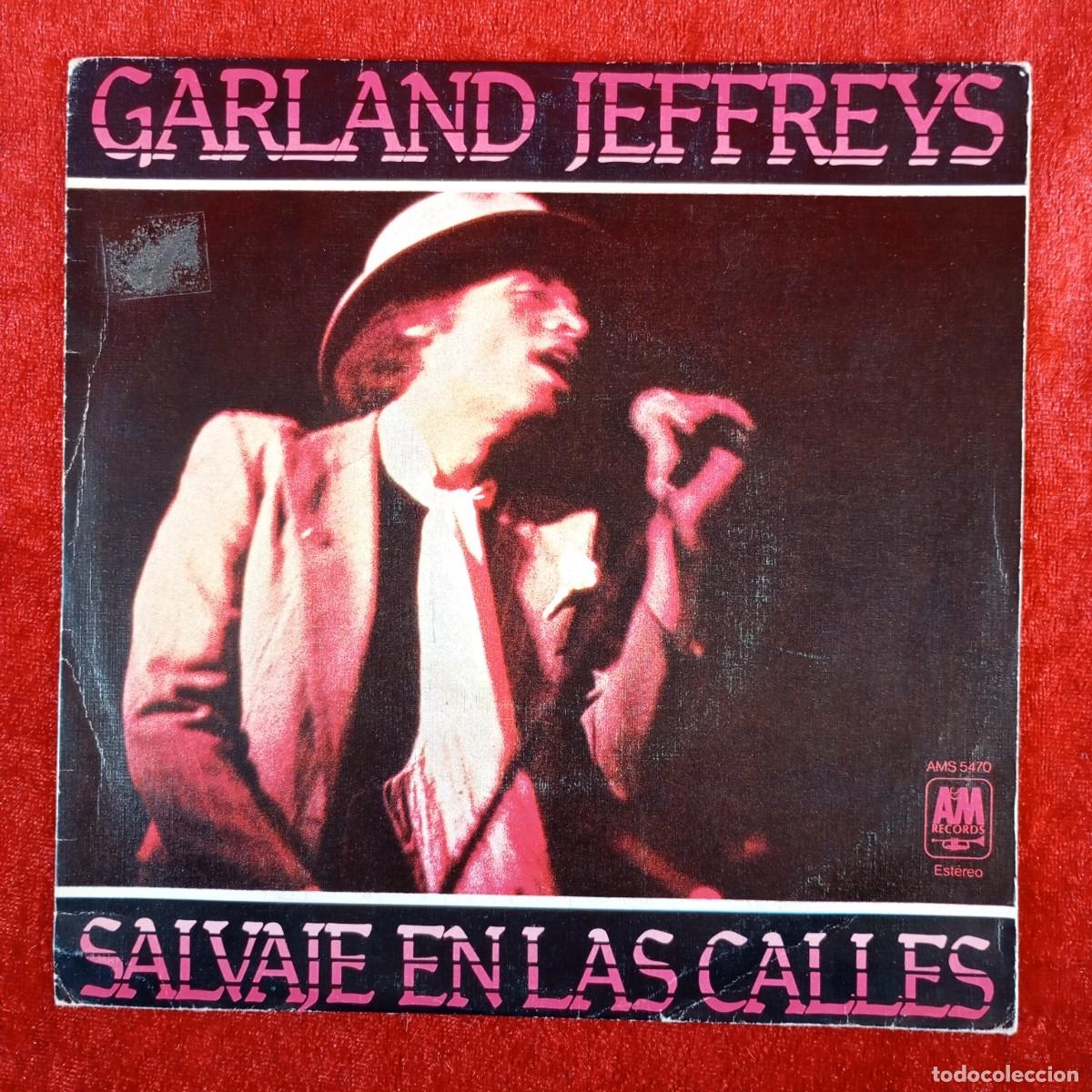 Discos de vinilo: GARLAND JEFFREYS - SALVAJE EN LAS CALLES - AMS 5470 - SINGLE - DISCO VINILO / 3940