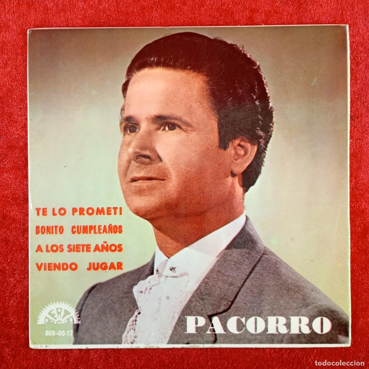 Discos de vinilo: PACORRO - TE LO PROMETI, BONITO CUMPLEA&Ntilde;OS, A LOS SIETE A&Ntilde;OS, VIENDO - SINGLE - DISCO VINILO / 3943