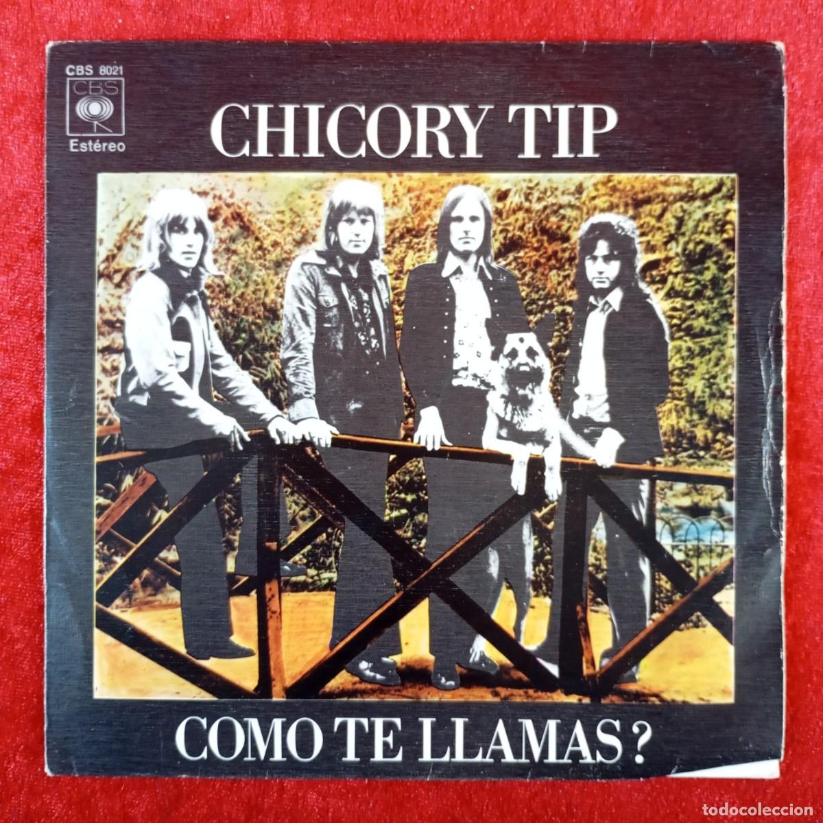 Discos de vinilo: CHICORY TIP - COMO TE LLAMAS ? - CBS 8021 - SINGLE - DISCO VINILO / 3944