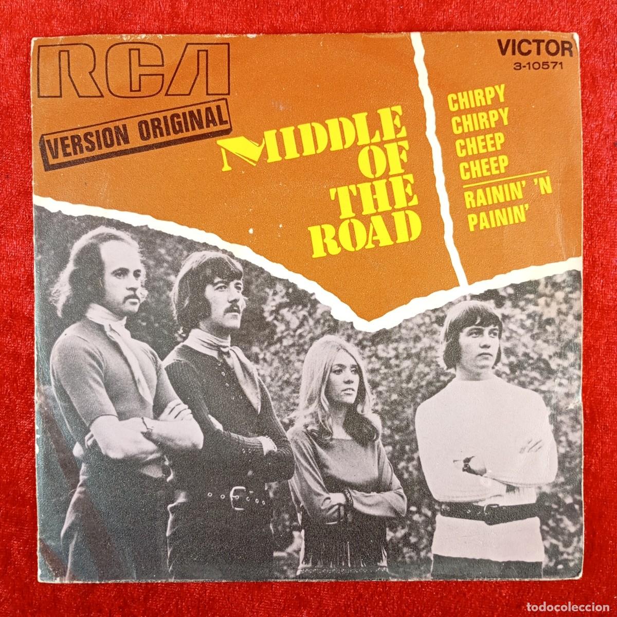 Discos de vinilo: MIDDLE OF THE ROAD - CHIRPY CHIRPY CHEEP CHEEP - RAININ N PAININ - SINGLE - DISCO VINILO / 3958