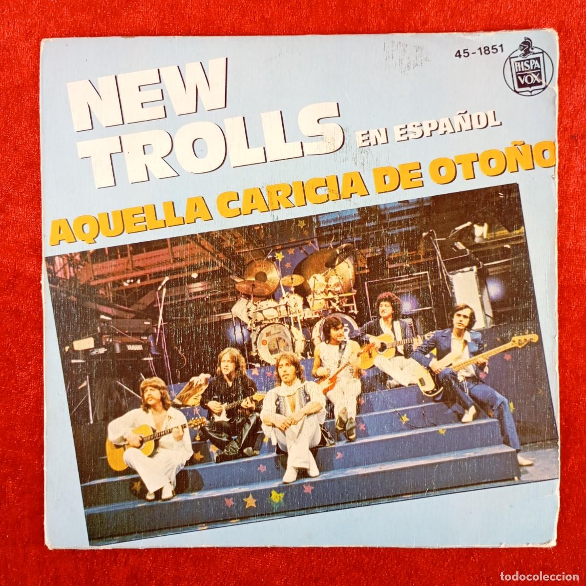 Discos de vinilo: NEW TROLLS EN ESPA&Ntilde;OL - AQUELLA CARICIA DE OTO&Ntilde;O - 45-1851 - SINGLE - DISCO VINILO / 3972
