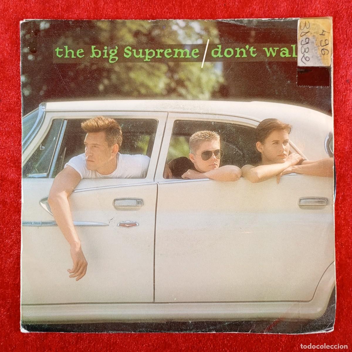 Discos de vinilo: THE BIG DUPREME - DON'T WALK - 885 172-7- SINGLE - DISCO VINILO / 3979