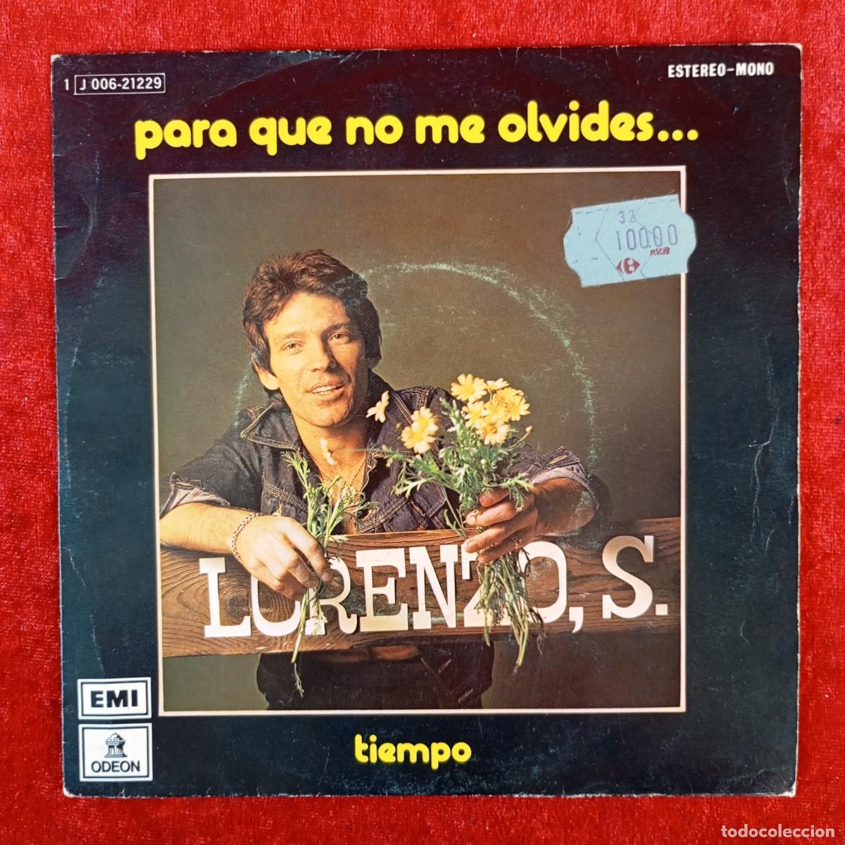 Discos de vinilo: LORENZO,S - PARA QUE NO ME OLVIDES - TIEMPO - J 006-21229 - SINGLE - DISCO VINILO / 3994