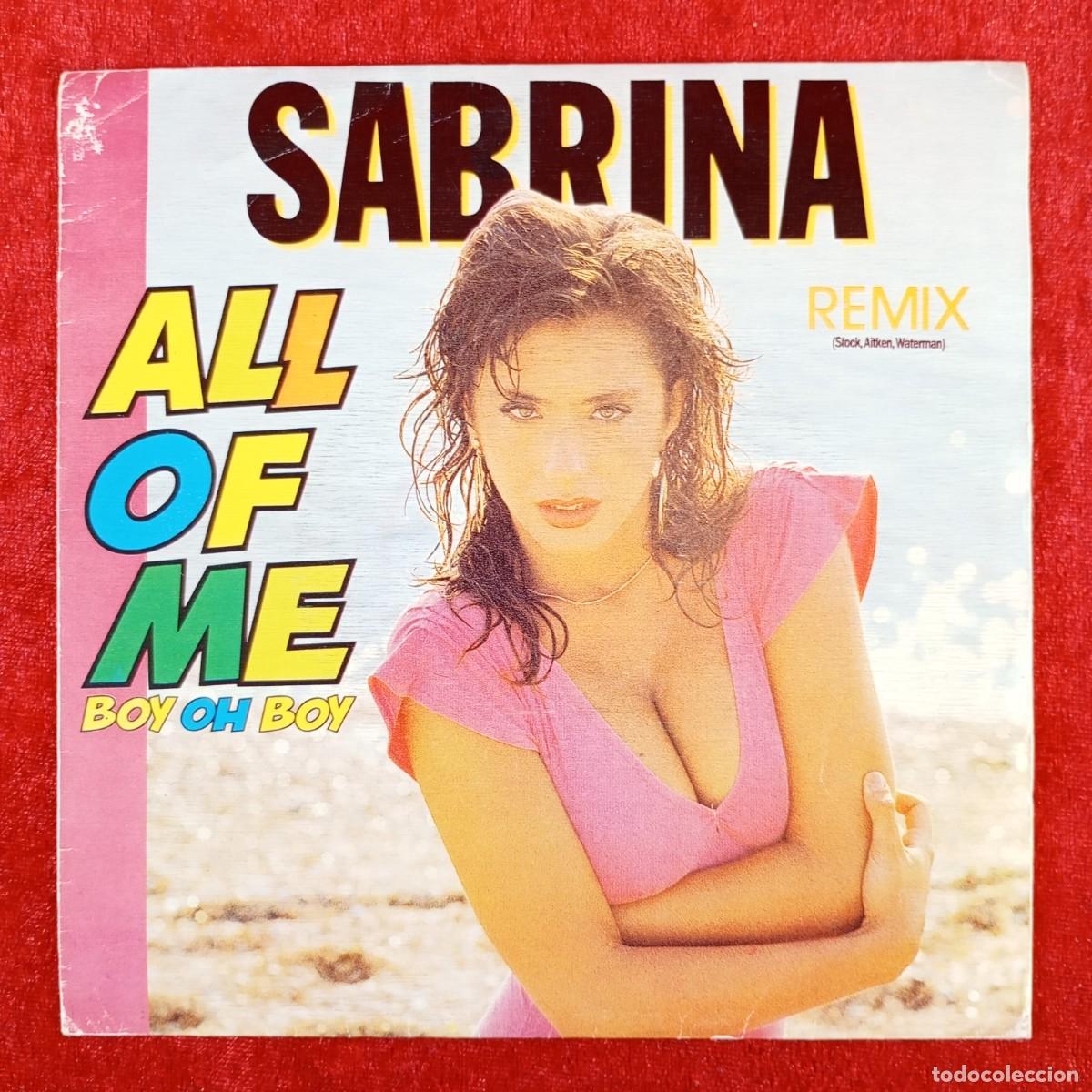 Discos de vinilo: SABRINA - ALL OF ME - BOY OH BOY - REMIX - BN5-222 - SINGLE - DISCO VINILO / 3997