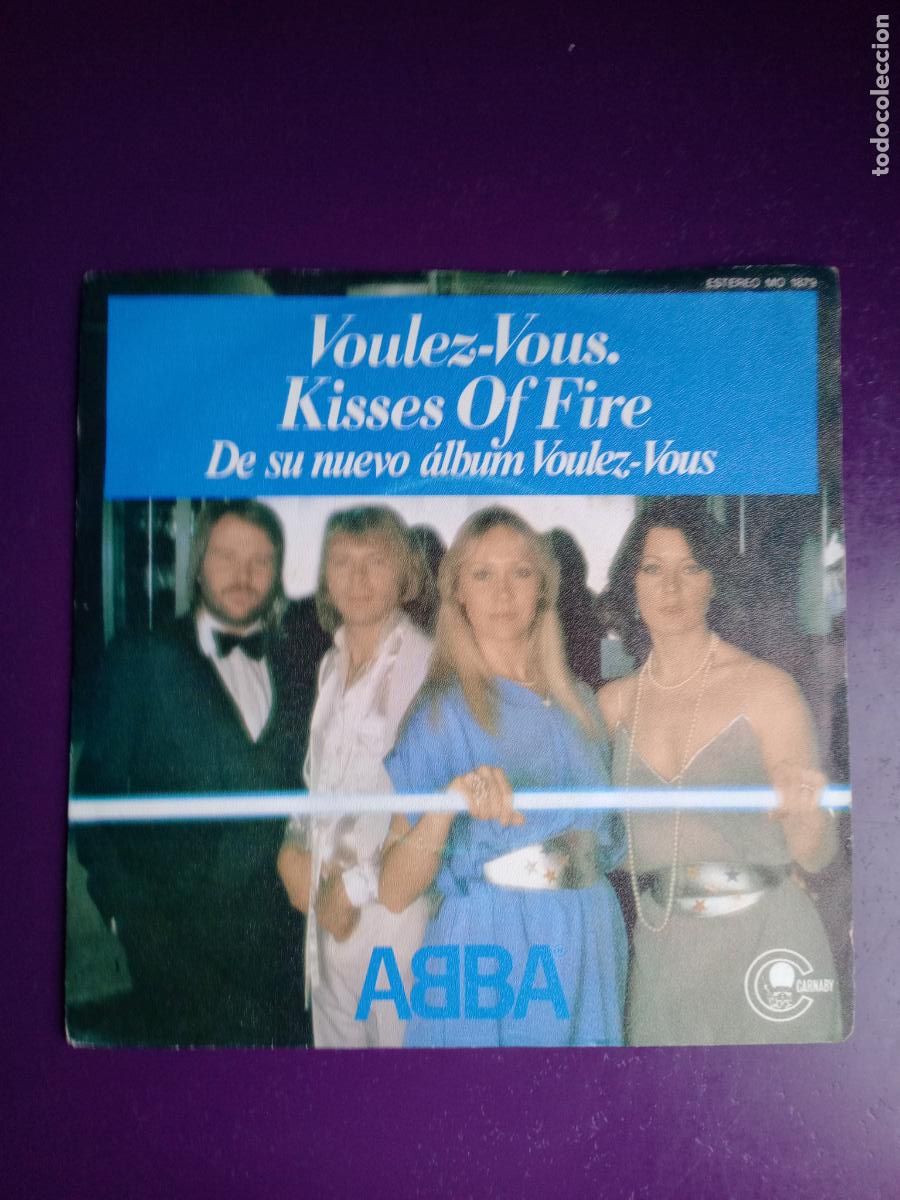 Discos de vinilo: ABBA &ndash; Voulez-Vous / Kisses Of Fire - Sg CARNABY 1979 - POP 70'S - USO LEVE