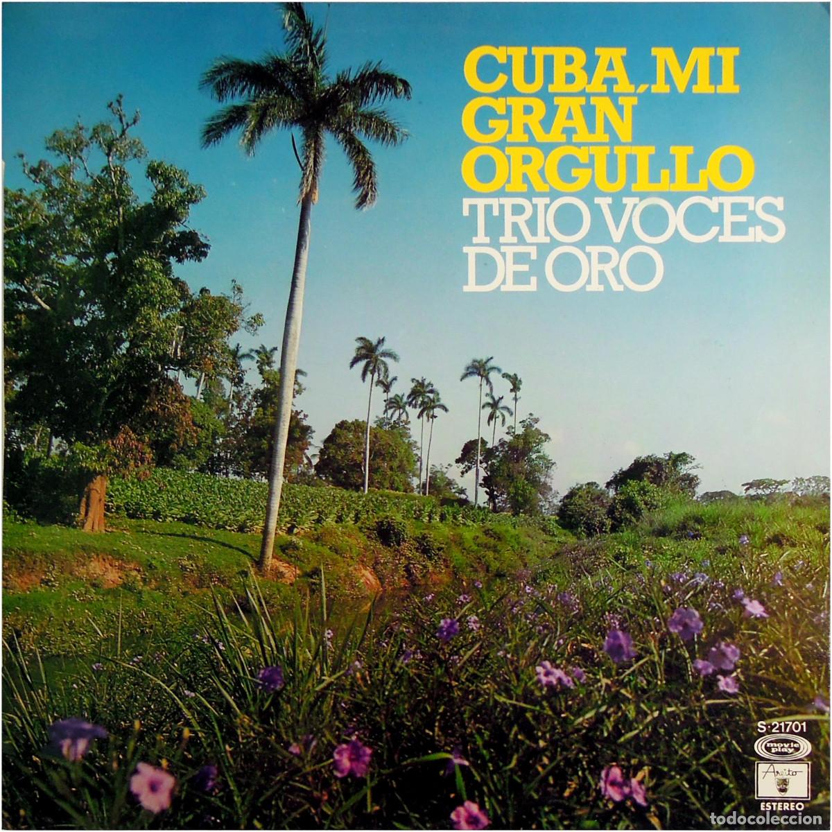 Discos de vinilo: Trio Voces de Oro - Cuba, mi gran orgullo - LP Spain 1975 - Movieplay S-21701 - VG+/EX